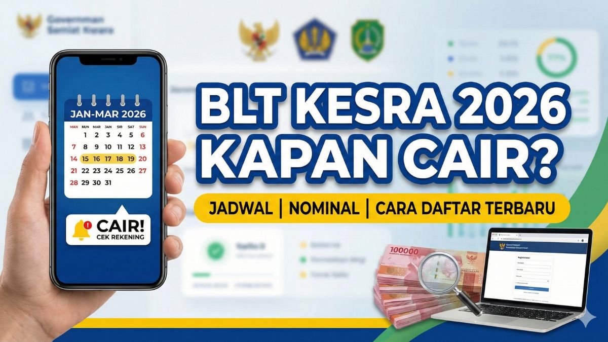 BLT Kesra 2026 Kapan Cair? Cek Jadwal, Nominal dan Cara Daftar Terbaru