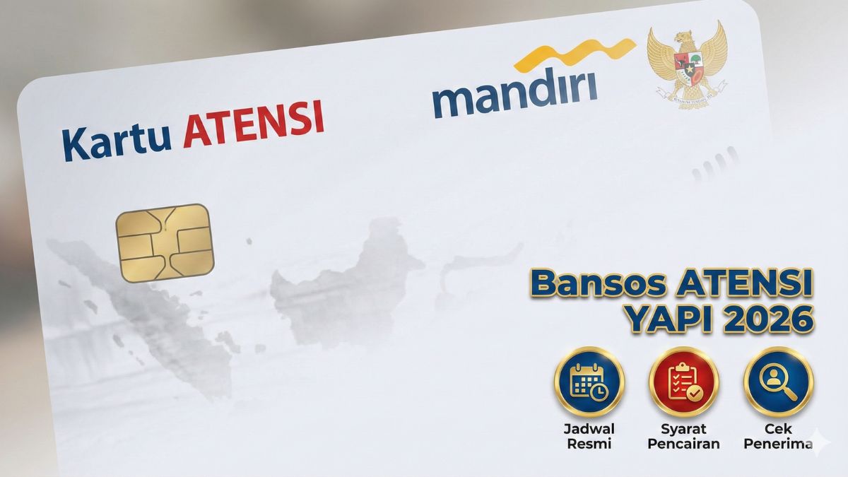 Bansos ATENSI YAPI 2026 Cair Februari: Jadwal, Syarat dan Cek Penerima via HP