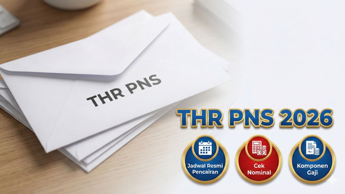Jadwal Pencairan THR PNS 2026: Cek Tanggal Masuk Rekening dan Besaran Tukin 100 Persen