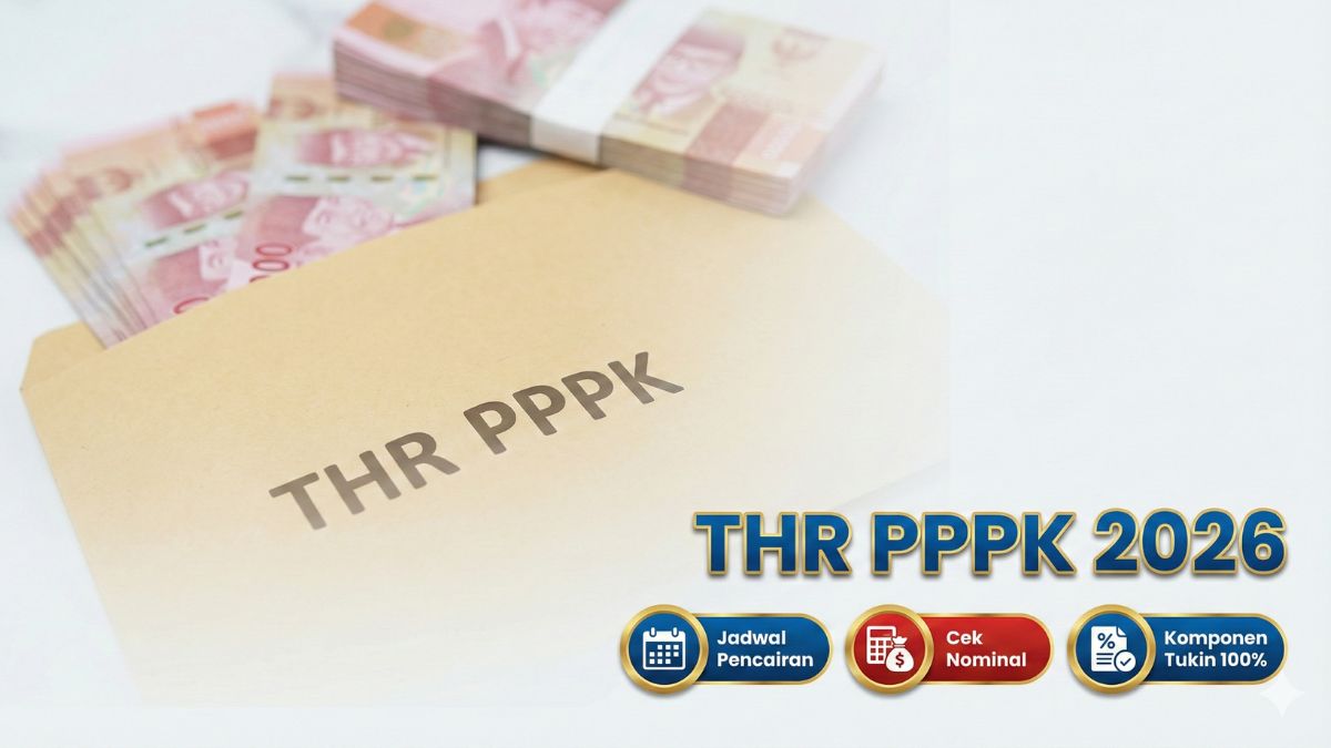 Jadwal Pencairan THR PPPK 2026: Cek Nominal, Komponen dan Syarat Masa Kerja