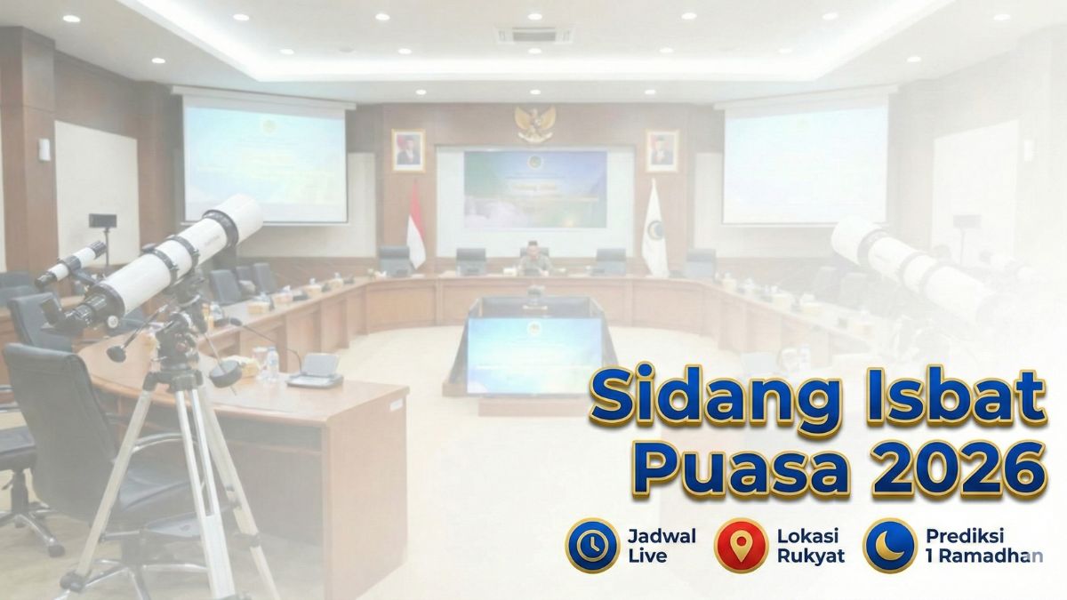 Sidang Isbat Puasa 2026: Jadwal Live Streaming, Lokasi Rukyat dan Prediksi 1 Ramadhan 1447 H
